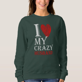 Sweatshirt J'Aime Mon Fou Mari Purview Avec Le Coeur Rouge