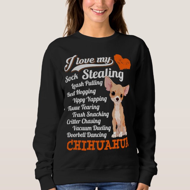 Sweatshirt J'Aime Mon Sock Voler La Leash Pulling Chihuahua F (Devant)