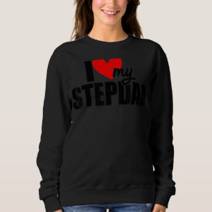 Sweatshirt J'Aime Mon Stepdad Fête des pères Dady Stepfather 
