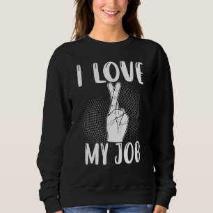 Sweatshirt J'Aime Mon Travail Je Déteste Mon Travail Sarcasti