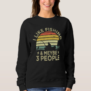 Sweatshirt J'Aime Pêcher Et Peut-Être 3 Personnes Introduire