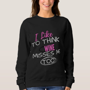 Sweatshirt J'Aime Penser Que Le Vin Me Manque Trop De Materni