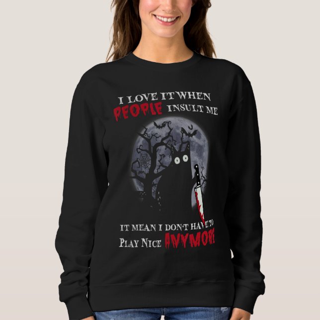 Sweatshirt J'Aime Quand Les Gens M'Insultent (Devant)