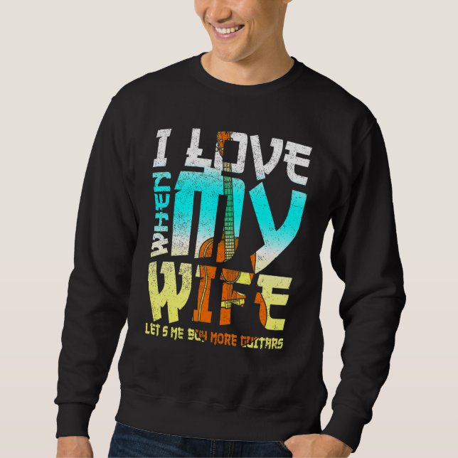 Sweatshirt J'Aime Quand Ma Femme Me Laisse Acheter Plus De Gu (Devant)
