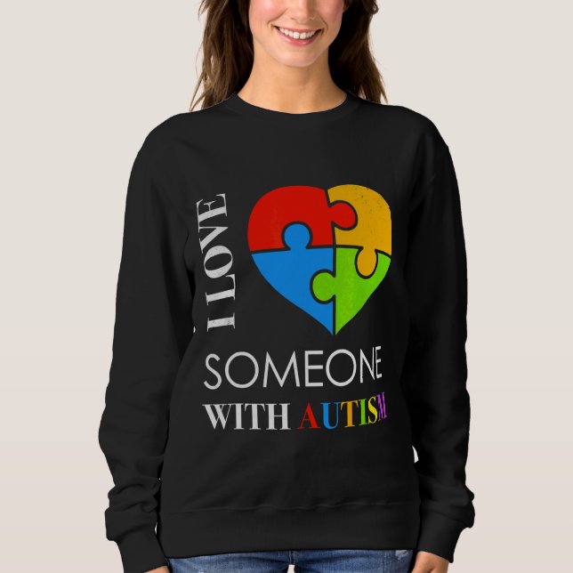 Sweatshirt J'Aime Quelqu'Un Avec Autisme Puzzle Coeur Autisme (Devant)