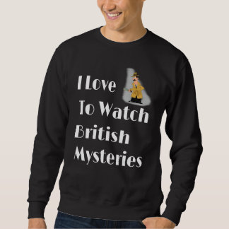 Sweatshirt J'Aime Regarder British Mysteries Film Lover Cadea