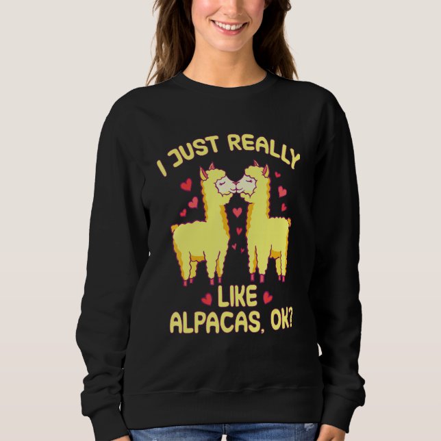 Sweatshirt J'Aime Vraiment Alpacas Ok Dire Citation (Devant)