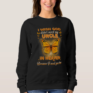 Sweatshirt J'aimerais que Dieu n'ait pas besoin de mon oncle