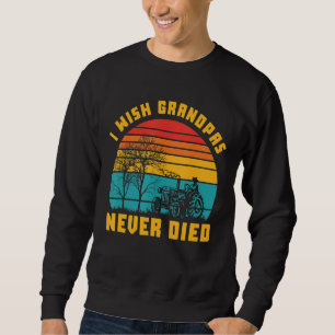 Sweatshirt J'Aimerais Que Les Grand-Pères Ne Meurent Jamais D
