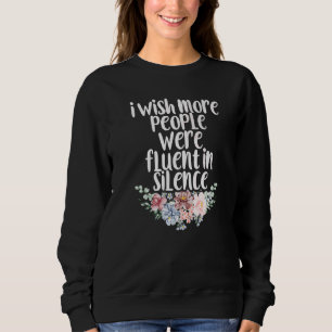 Sweatshirt J'Aimerais Que Plus De Gens Soient Fluent Dans Le