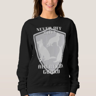 Sweatshirt Jamais hors service toujours en garde Chien berger