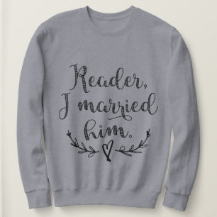 Sweatshirt Jane Eyre Reader Je L'Ai Marié