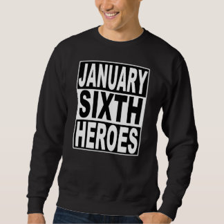 Sweatshirt January 6 Heroes for American Democracy