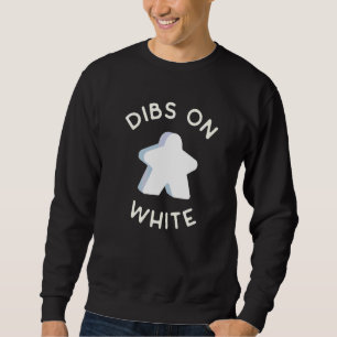 Sweatshirt J'Appelle Dibs Sur Ce Blanc Meeple 'Parce Que Je P