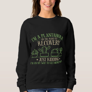 Sweatshirt Jardin Plante Amusement Je suis Plantaholic sur la