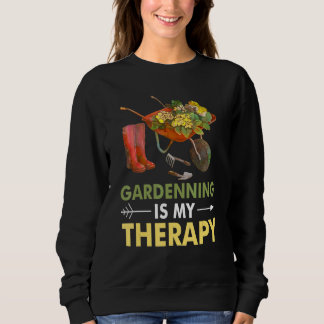 Sweatshirt Jardinage Est Mon Thérapie Jardin Jardinage