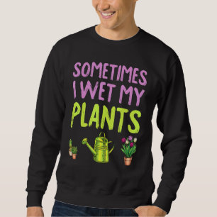 Sweatshirt Jardiner Est Mon Thérapie Parfois J'Ai Vu Mes Pant