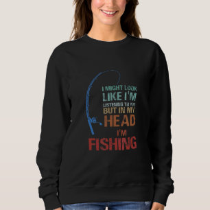 Sweatshirt J'Aurais L'Air De Vous Écouter, Mais Dans Mon H