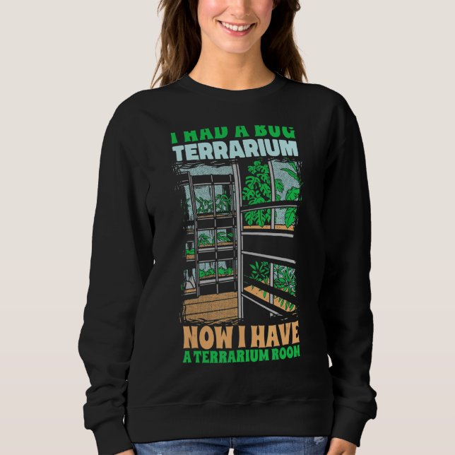 Sweatshirt J'Avais Un Bug Terrarium Bugs Entomologie Insectes (Devant)
