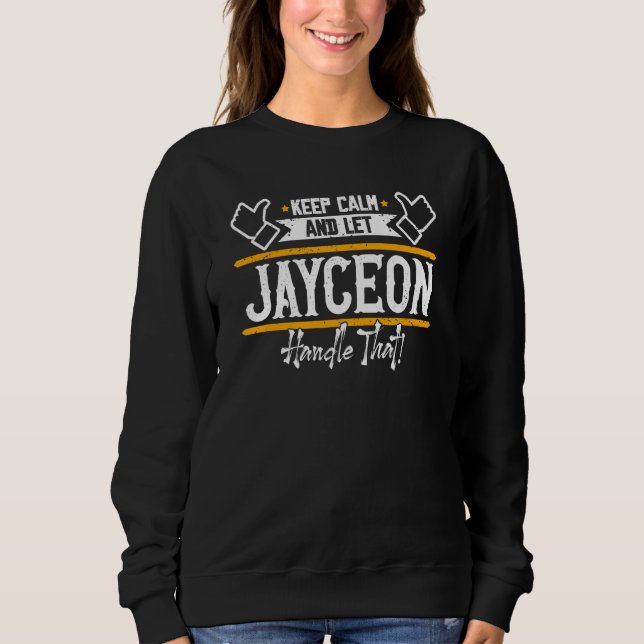 Sweatshirt Jayceon Keep Calm and let Jayceon handle that (Devant)
