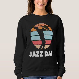 Sweatshirt Jazz Papa Saxophone Lecteur Jazz Musicien Saxophon