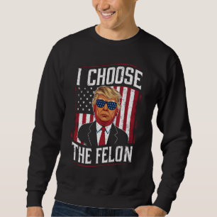 Sweatshirt Je Choisis Le Délinquant Drôle Trump Élection Amér