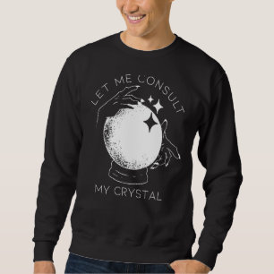Sweatshirt Je Consulte Mon Collecteur Crystal Geolog