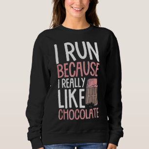 Sweatshirt Je Cours Parce Que J'Aime Vraiment La Desse De Cou
