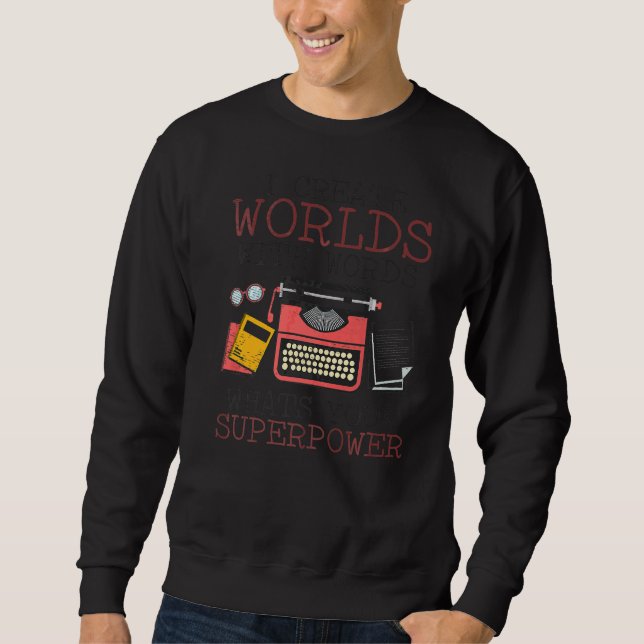 Sweatshirt Je Crée Mondes De Mots Écrivain Novel Auteur Livre (Devant)