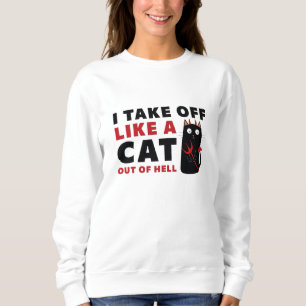 Sweatshirt Je Décolle Comme Un Chat En Enfer
