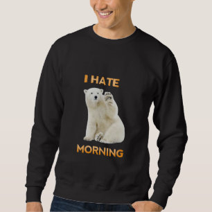 Sweatshirt Je déteste le matin