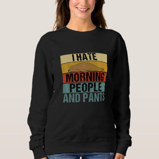 Sweatshirt Je Déteste Le Matin Les Gens Et Les Pantalons Scea