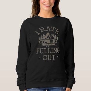 Sweatshirt Je Déteste Sortir Camping Trailer Truck Off Road