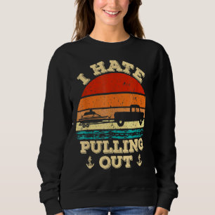 Sweatshirt Je Déteste Sortir Rétro Bateau Bateau Capitaine 2