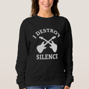 Sweatshirt Je détruit le silence Guitariste Guitare Acoustiqu