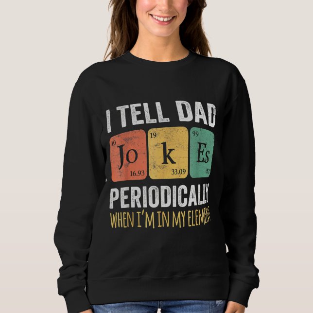 Sweatshirt Je Dis À Papa De Plaisanter Périodiquement Mais Se (Devant)