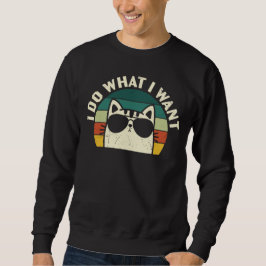 Sweatshirt Je Fais Ce Que Je Veux Amateur De Chat