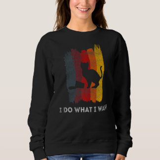 Sweatshirt Je Fais Ce Que Je Veux Drôle Chat Spilled Cup