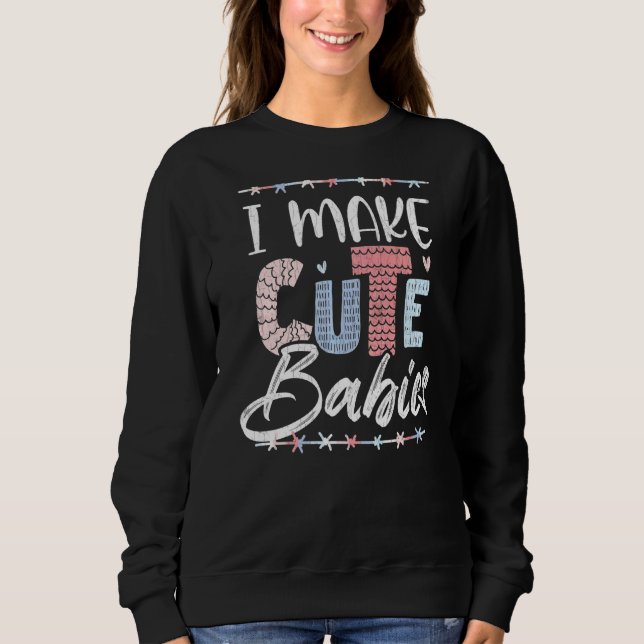 Sweatshirt Je fais de mignons bébés père2019s Jour papa papa  (Devant)