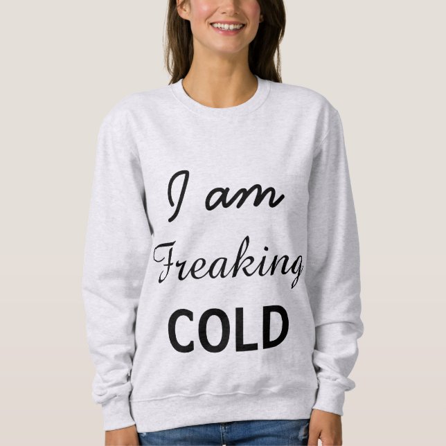 Sweatshirt Je fais du froid (Devant)