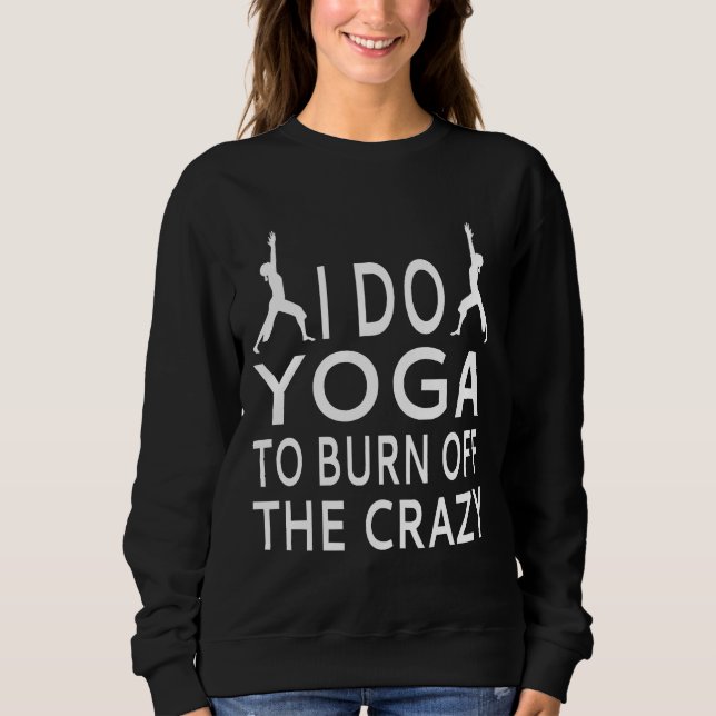 Sweatshirt Je Fais Du Yoga Pour Brûler Le Débardeur fou (Devant)