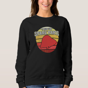 Sweatshirt Je fonctionne avec des pièces de rechange Transpla