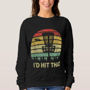 Sweatshirt Je frapperais ce disque Golf Retro Frisbee Drôle D
