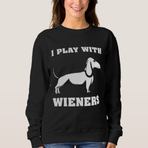 Sweatshirt Je Joue Avec Les Propriétaires Amusants De Dachsh