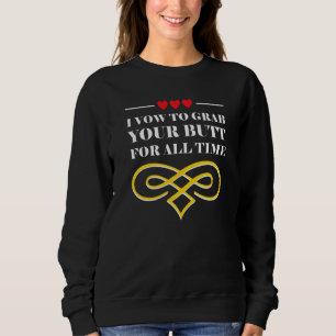 Sweatshirt Je jure de saisir vos fesses pour toujours  Humour