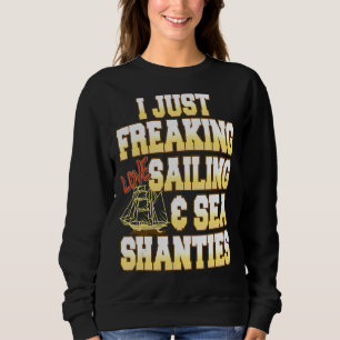 Sweatshirt Je Juste Freaking Love Voile & Sea Shûtes Presen