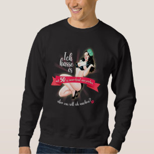 Sweatshirt Je La Déteste Pour Avoir L'Air Si Étonnant À 50 An