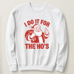 Sweatshirt "Je le fais pour les filles" Drôle de Père Noël