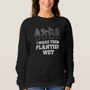 Sweatshirt Je Leur Rends Des Garanties Plantes D'Eau Humide