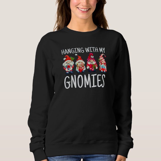 Sweatshirt Je M'Accroche Avec Mes Gnomies | Gnome de Noël (Devant)